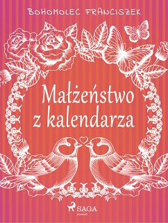 Małżeństwo z kalendarza (eBook, ePUB) - Franciszek, Bohomolec