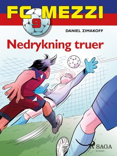 FC Mezzi 9 - Nedrykning truer (eBook, ePUB) - Zimakoff, Daniel