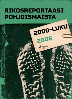 Rikosreportaasi Pohjoismaista 2006 (eBook, ePUB) - Tekijöitä, Eri