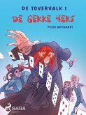 De tovervalk 1 - De gekke heks (eBook, ePUB) De tovervalk 1 - De gekke heks (eBook, ePUB)