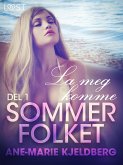 Sommerfolket 1: La meg komme (eBook, ePUB)