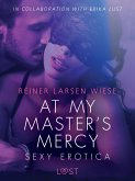 At My Master's Mercy - Sexy erotica (eBook, ePUB)