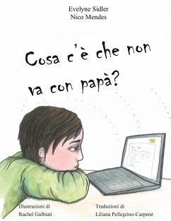 Cosa c'è che non va con papà? - Sidler, Evelyne;Mendes, Nico;Galbiati, Rachel