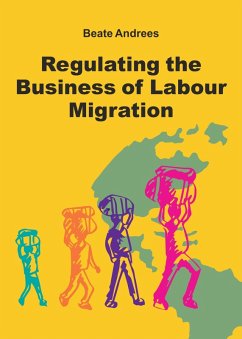 Regulating the Business of Labour Migration Intermediaries (eBook, ePUB) - Andrees, Beate