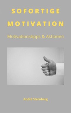 Sofortige Motivation (eBook, ePUB) - Sternberg, Andre