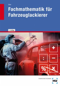 eBook inside: Buch und eBook Fachmathematik für Fahrzeuglackierer, m. 1 Buch, m. 1 Online-Zugang - Chor, Klaus