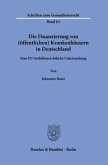 Die Finanzierung von (öffentlichen) Krankenhäusern in Deutschland.