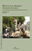 Revoltes arabes premiers regards (eBook, ePUB)