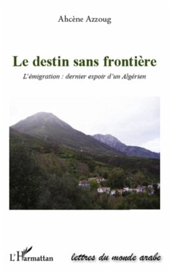 Le destin sans frontiere (eBook, ePUB) - Ahcene Azzoug, Azzoug