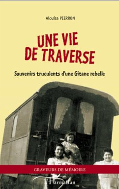 Une vie de traverse (eBook, ePUB) - Alouisa Pierron, Pierron