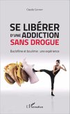 Se liberer d'une addiction sans drogue (eBook, ePUB)