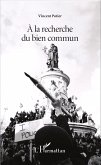 la recherche du bien commun (eBook, ePUB) la recherche du bien commun (eBook, ePUB)