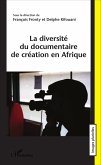 La diversite du documentaire de creation en Afrique (eBook, ePUB)