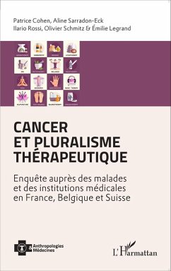 Cancer et pluralisme therapeutique (eBook, ePUB) - Patrice Cohen, Cohen