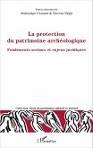 La protection du patrimoine archeologique (eBook, ePUB)