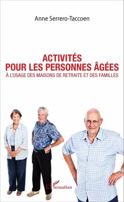 Activites pour les personnes agees (eBook, ePUB) - Anne Serrero-Taccoen, Serrero-Taccoen