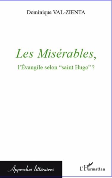 Les Miserables, l'Evangile selon "e;saint Hugo"e; ? (eBook, ePUB) Les Miserables, l'Evangile selon "e;saint Hugo"e; ? (eBook, ePUB)