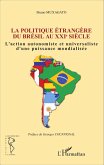 Politique etrangere du Bresil au XXIe siecle (eBook, ePUB)