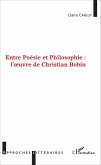 Entre Poesie et Philosophie : l'oeuvre de Christian Bobin (eBook, ePUB)
