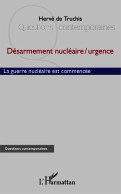 Desarmement nucleaire / urgence (eBook, ePUB) - Herve de Truchis, de Truchis