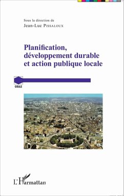 Planification, developpement durable et action publique locale (eBook, ePUB) - Jean-Luc Pissaloux, Pissaloux