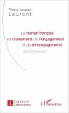 Le roman francais au croisement de l'engagement et du desengagement (eBook, ePUB)