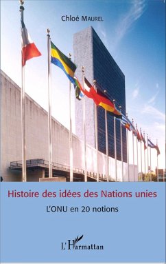 Histoire des idees des Nations unies (eBook, ePUB) - Chloe Maurel, Maurel