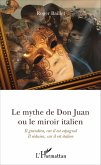 Le mythe de Don Juan ou le miroir italien (eBook, ePUB)