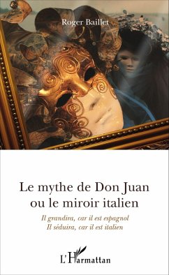 Le mythe de Don Juan ou le miroir italien (eBook, ePUB) - Roger Baillet, Baillet