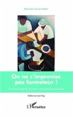 On ne s'improvise pas formateur ! (eBook, ePUB)