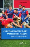 Le nouveau visage du rugby professionnel francais (eBook, ePUB)