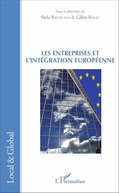 Les Entreprises et l'integration europeenne (eBook, ePUB) - Stela Raytcheva, Raytcheva