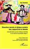 Education morale et ethique scolaire hier, aujourd'hui et demain (eBook, ePUB)