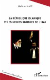 La Republique islamique et les heures sombres de l'Iran (eBook, ePUB)