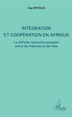 Integration et cooperation en Afrique (eBook, ePUB) - Guy Mvelle, Guy Mvelle