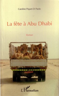 La fete a Abu Dhabi (eBook, ePUB) - Caroline Piquet-Di Paolo, Piquet-Di Paolo