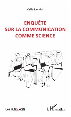 Enquete sur la communication comme science (eBook, ePUB) - Odile Riondet, Odile Riondet