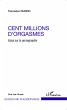 Cent millions d'orgasmes (eBook, ePUB) - Bild 1