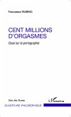 Cent millions d'orgasmes (eBook, ePUB)