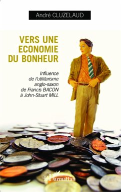 Vers une economie du bonheur (eBook, ePUB) - Andre Cluzelaud, Andre Cluzelaud