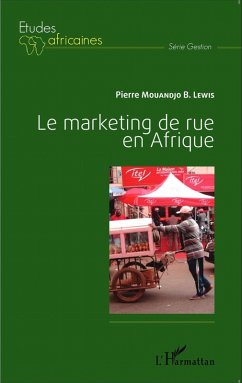 Le marketing de rue en Afrique (eBook, ePUB) - Pierre Mouandjo Lewis, Mouandjo Lewis