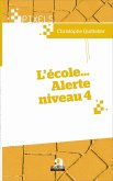 L'ecole... Alerte niveau 4 (eBook, ePUB) L'ecole... Alerte niveau 4 (eBook, ePUB)