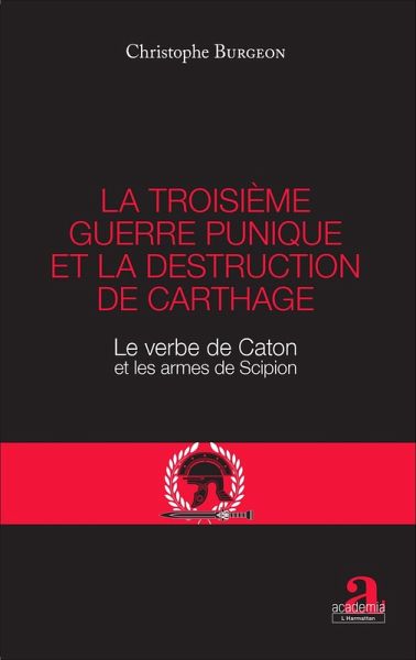 La troisieme guerre punique et la destruction de Carthage (eBook, ePUB) La troisieme guerre punique et la destruction de Carthage (eBook, ePUB)