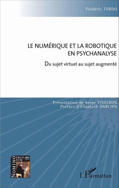 Le numerique et la robotique en psychanalyse (eBook, ePUB) - Frederic Tordo, Tordo