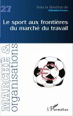 Le sport aux frontieres du marche du travail (eBook, ePUB)