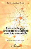 Exercer le langage lors de troubles cognitifs constitues ou evolutifs (eBook, ePUB)