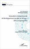 Innovation entrepreneuriale et developpement durable en Afrique : defis et opportunites (eBook, ePUB) Innovation entrepreneuriale et developpement durable en Afrique : defis et opportunites (eBook, ePUB)