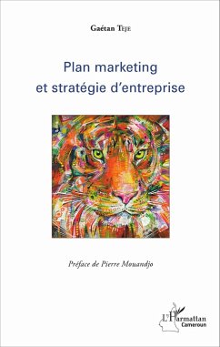 Plan marketing et strategie d'entreprise (eBook, ePUB) - Gaetan Teje, Teje
