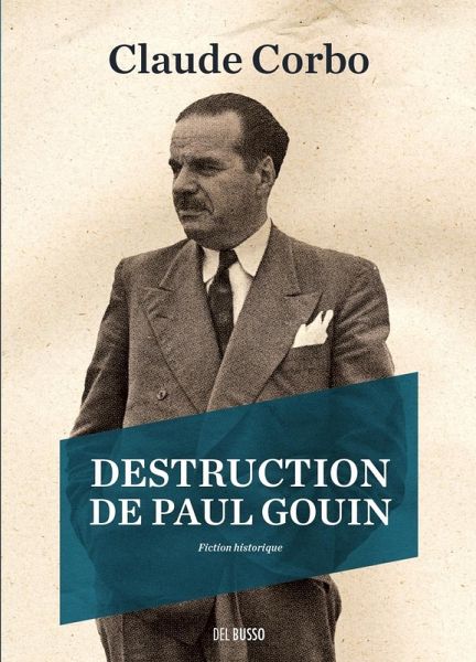 Destruction de Paul Gouin (eBook, ePUB) Destruction de Paul Gouin (eBook, ePUB)