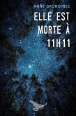 Elle est morte a 11h11 (eBook, ePUB) Elle est morte a 11h11 (eBook, ePUB)